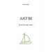 Just be: and let the magic unfold.....