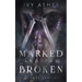 The Marked and the Broken