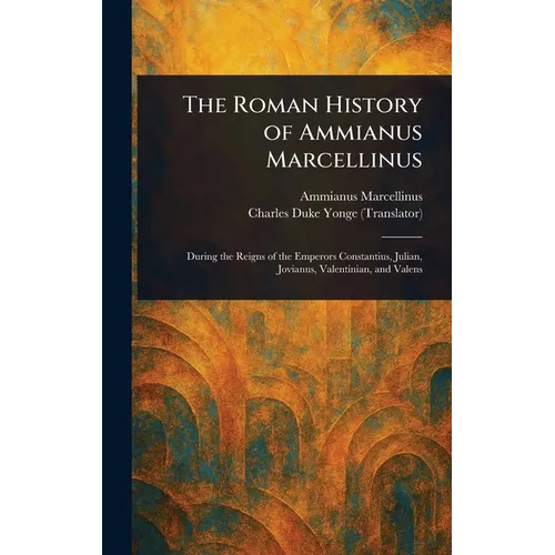 The Roman History of Ammianus Marcellinus