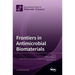 Frontiers in Antimicrobial Biomaterials