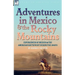 Adventures in Mexico and the Rocky Mountains: Experiences of Mexico and the American South West during the 1840s