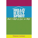 Hello Holy Spirit: God's Gift of Live-in Help