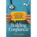 Building Confianza: Empowering Latinos/As Through Transcultural Health Care Communication