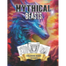 Mythical Beasts: Adult Teen Coloring book Unicorns, Dragons, Werewolves, Phoenix and other Mythical Creatures
