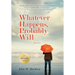 Whatever Happens, Probably Will