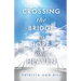 Crossing the Bridge to Hope and Heaven