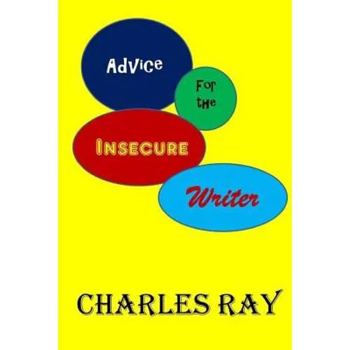 Advice for the Insecure Writer