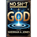 No Sh*t God