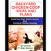 Backyard Chicken COOP Ideas and Plans: Build Your Own Stylish, Secure and Practical Chicken Housing - Complete Blueprints and Step-by-Step Instruction
