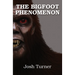The Bigfoot Phenomenon