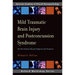 Mild Traumatic Brain Injury and Postconcussion Syndrome: The New Evidence Base for Diagnosis and Treatment