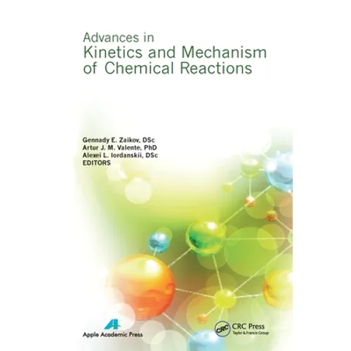 Advances in Kinetics and Mechanism of Chemical Reactions