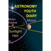 Astronomy Youth Diary: 120 Pages 6x9 Inches - 4 Month Notebook Paperback Notepad - Decorative Universe Organizer For Astronomy Physics Studen