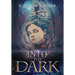 Into the Dark: A Dark Fantasy and Fantastical Horror Anthology