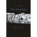 Gnostics: Myth, Ritual, and Diversity in Early Christianity