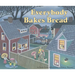 Everybody Bakes Bread