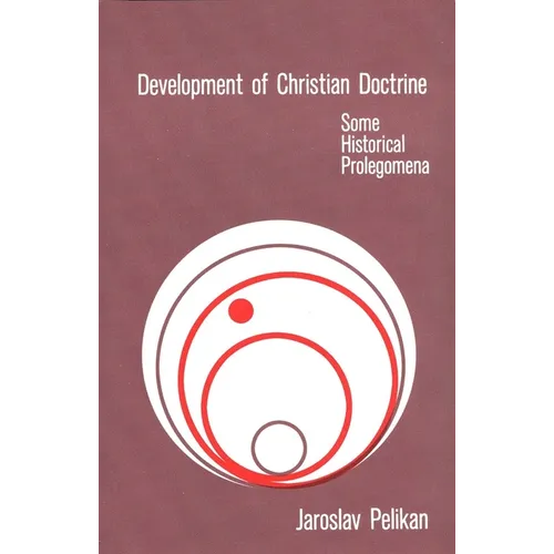 Development of Christian Doctrine: Some Historical Prolegomena
