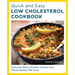 Quick and Easy Low Cholesterol Cookbook: Flavorful Heart-Healthy Dishes Your Whole Family Will Love