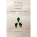 Upward, Outward, Inward