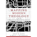 Mapping Modern Theology: A Thematic and Historical Introduction