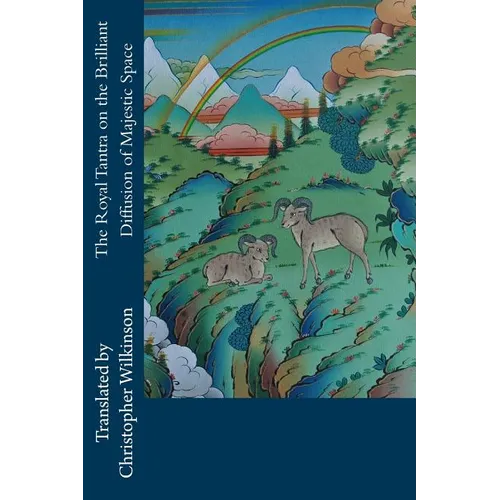 The Royal Tantra on the Brilliant Diffusion of Majestic Space