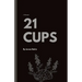21 Cups