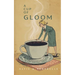 A Cup of Gloom