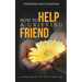 How to Help a Grieving Friend: A Candid Guide to Those Who Care