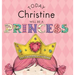 Today Christine Will Be a Princess