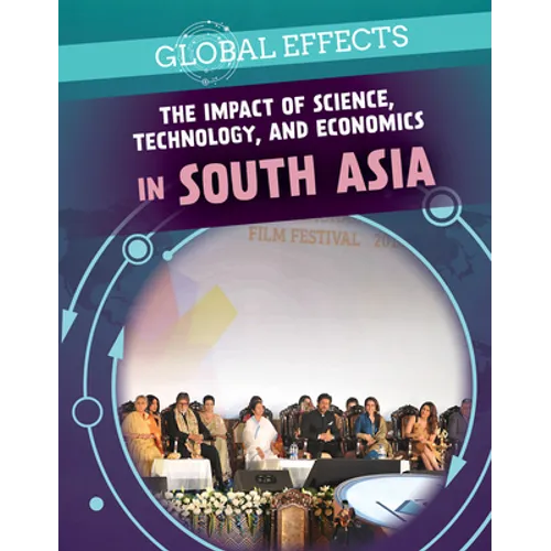 The Impact of Science, Technology, and Economics in South Asia