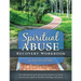 Spiritual Abuse Recovery Workbook: An educational and interactive resource to assist you on your path to freedom, healing, and peace