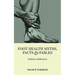 Foot Health Myths, Facts & Fables: Podiatry Reflections