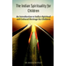 The Indian Spirituality for Children