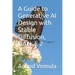 A Guide to Generative AI Design with Stable Diffusion, DALL-E 2