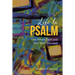 Life in Psalm: Live Where Faith and Your Story Intersect