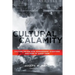 Cultural Calamity: Culture Driven Risk Management Disasters and How to Avoid Them
