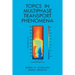 Topics in Multiphase Transport Phenomena