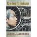 Determinism: The Rebirth of a Brainchild