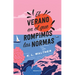 El Verano En El Que Rompimos Las Normas / The Summer of Broken Rules