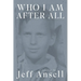 Who I Am After All