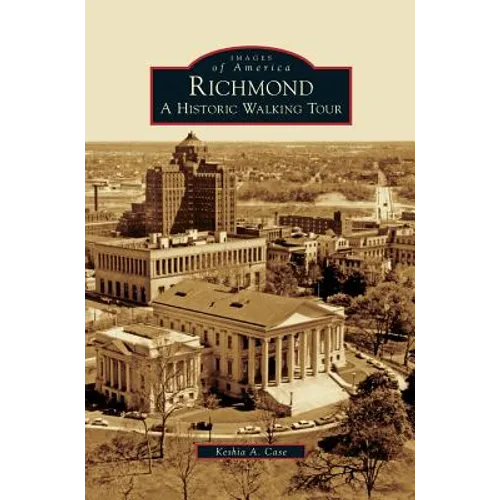Richmond: A Historic Walking Tour