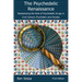 The Psychedelic Renaissance: Reassessing the Role of Psychedelic Drugs in 21st Century Psychiatry and Society
