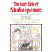 The Dark Side of Shakespeare: An Elizabethan Courtier, Diplomat, Spymaster, & Epic Hero