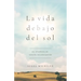 La Vida Debajo del Sol: El Evangelio Según Eclesiastés