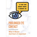 Prolonged Eye Contact: What It Means And How's It Important: Intense Eye Contact