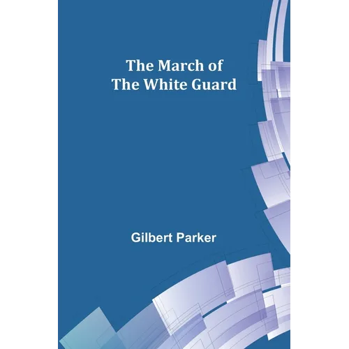 The March of the White Guard