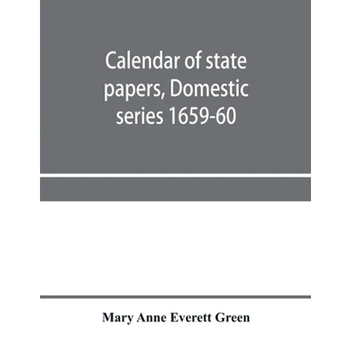 Calendar of state papers, Domestic series 1659-60