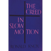 The Creed in Slow Motion