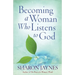 Becoming a Woman Who Listens to God
