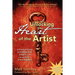 Unlocking the Heart of the Artist: A Practical Guide to Fulfilling Your Creative Call as an Artist in the Kingdom